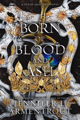 Cover Image for Born of Blood and Ash -- Jennifer L. Armentrout, Hardcover