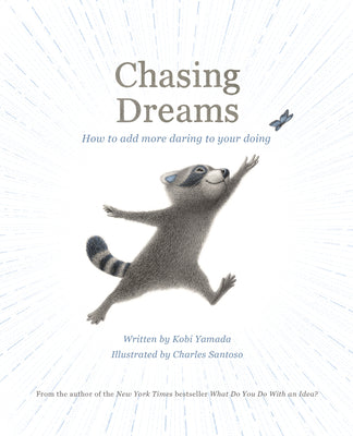 Cover Image for Chasing Dreams -- Kobi Yamada, Hardcover