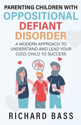 Cover Image for Parenting Children with Oppositional Defiant Disorder -- Richard Bass, Paperback