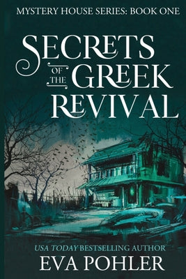 Cover Image for Secrets of the Greek Revival -- Eva Pohler, Paperback