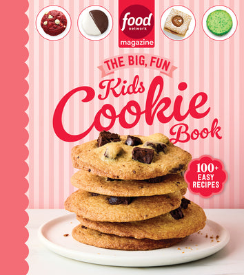 Cover Image for Food Network Magazine the Big, Fun Kids Cookie Book (Food Network Magazine's Kids Cookbooks): 100+ Easy Recipes -- Food Network Magazine, Hardcover