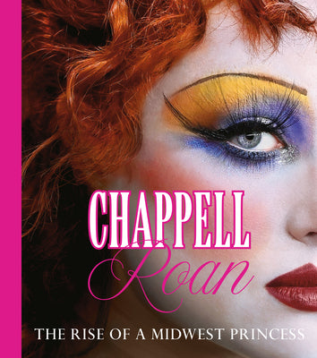 Cover Image for Chappell Roan: The Rise of a Midwest Princess -- Jennifer Keishin Armstrong, Hardcover