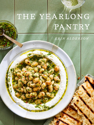 Cover Image for The Yearlong Pantry: Bright, Bold Vegetarian Recipes to Transform Everyday Staples -- Erin Alderson, Hardcover