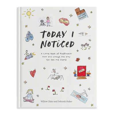 Cover Image for Today I Noticed: A Little Book of Mindfulness That Will Change the Way You See the World -- Willow Older, Hardcover