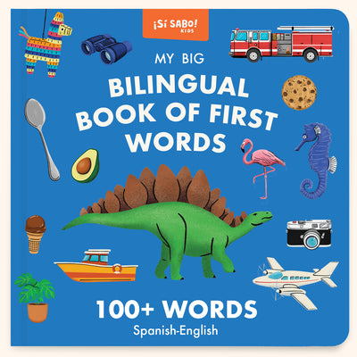 Cover Image for My Big Bilingual Book of First Words: 100+ English-Spanish Words for Animals, Foods, Vehicles, Planets, and More! -- Mike Alfaro, Hardcover