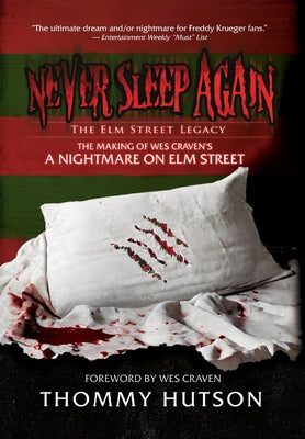 Cover Image for Never Sleep Again The Elm Street Legacy -- Thommy Hutson, Hardcover