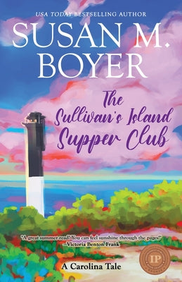 Cover Image for The Sullivan's Island Supper Club: A Carolina Tale -- Susan M. Boyer, Paperback
