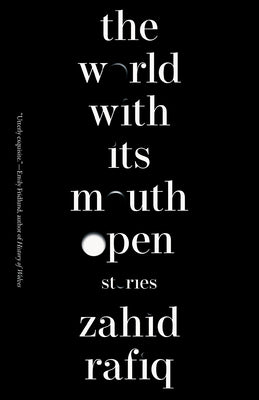 Cover Image for The World with Its Mouth Open -- Zahid Rafiq, Paperback