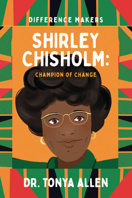Cover Image for Shirley Chisholm: Champion of Change -- Tonya Allen, Paperback