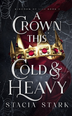Cover Image for A Crown This Cold and Heavy -- Stacia Stark, Paperback