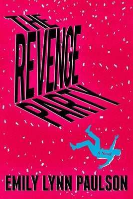 Cover Image for The Revenge Party -- Emily Lynn Paulson, Hardcover