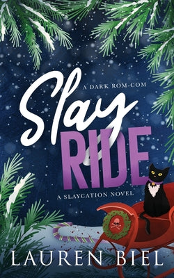 Cover Image for Slay Ride Deluxe Edition: A Dark Rom-Com -- Lauren Biel, Paperback