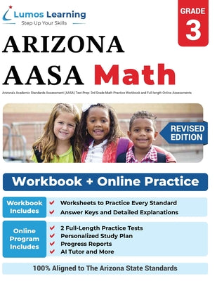Cover Image for Arizona's Academic Standards Assessment (AASA) Test Prep: 3rd Grade Math Practice Workbook and Full-length Online Assessments: Arizona Test Study Guid -- Lumos Learning, Paperback