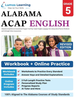 Cover Image for Alabama Comprehensive Assessment Program Test Prep: Grade 5 English Language Arts Literacy (ELA) Practice Workbook and Full-length Online Assessments: -- Lumos Learning, Paperback
