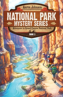 Cover Image for Adventure in Grand Canyon National Park: A Mystery Adventure in the National Parks -- Aaron Johnson, Paperback