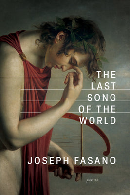Cover Image for The Last Song of the World -- Joseph Fasano, Paperback