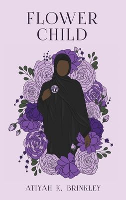 Cover Image for Flower Child -- Atiyah K. Brinkley, Paperback