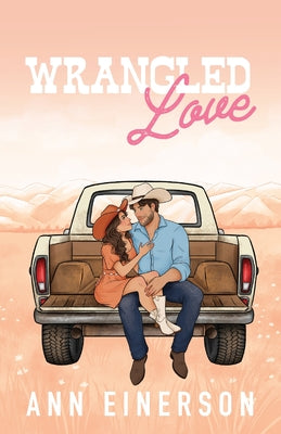 Cover Image for Wrangled Love -- Ann Einerson, Paperback