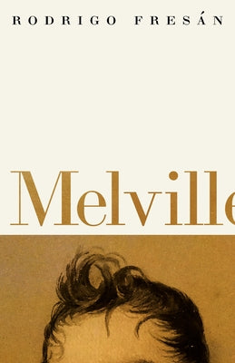 Cover Image for Melvill -- Rodrigo Fresan, Paperback