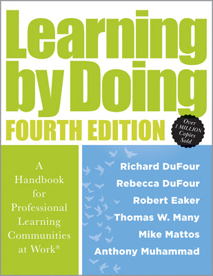 Cover Image for Learning by Doing: A Handbook for Professional Learning Communities at Work(r) (a Practical Guide for Implementing the PLC Process and Transforming Sc -- Richard Dufour, Paperback