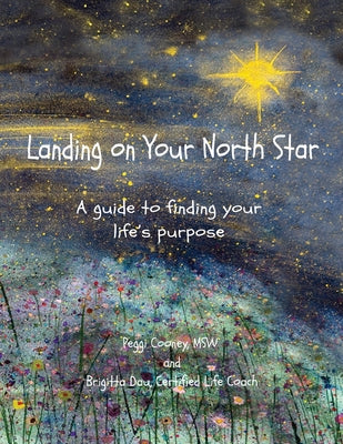 Cover Image for Landing on Your North Star -- Peggi Cooney, Paperback
