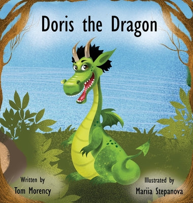 Cover Image for Doris the Dragon -- Tom Morency, Hardcover
