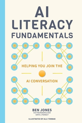 Cover Image for AI Literacy Fundamentals -- Ben Jones, Paperback