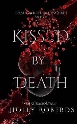Cover Image for Kissed by Death -- Holly Roberds, Paperback