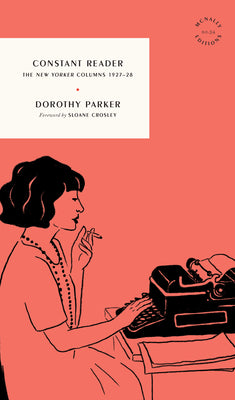 Cover Image for Constant Reader: The New Yorker Columns 1927-28 -- Dorothy Parker, Paperback