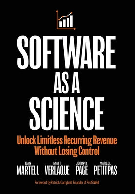 Cover Image for Software as a Science: Unlock Limitless Recurring Revenue Without Losing Control -- Dan Martell, Hardcover