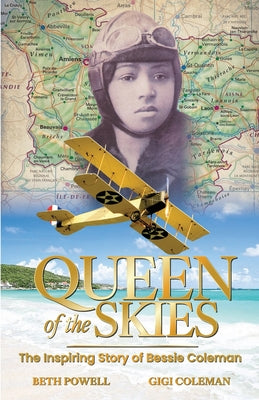 Cover Image for Queen of the Skies: The Inspiring Story of Bessie Coleman -- Beth Powell, Paperback