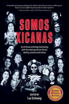 Cover Image for Somos Xicanas -- Luz Schweig, Paperback