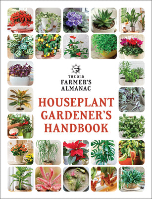 Cover Image for The Old Farmer's Almanac Houseplant Gardener's Handbook -- Old Farmer's Almanac, Paperback