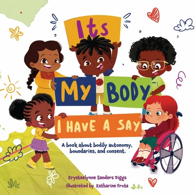 Cover Image for It's My Body: I Have a Say -- Krystaelynne Sanders Diggs, Paperback