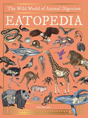 Cover Image for Eatopedia: The Wild World of Animal Digestion -- Aina Bestard, Hardcover