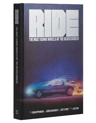 Cover Image for Ride: Most Iconic Wheels of the Silver Screen (for Movie & Car Lovers) -- Chad Oppenheim, Hardcover