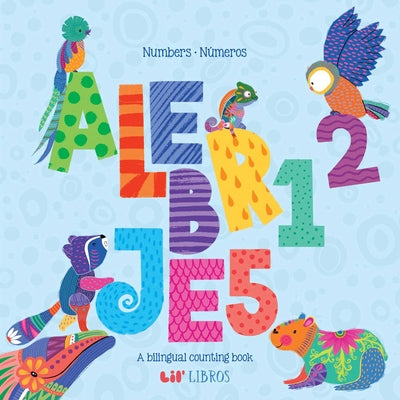 Cover Image for Alebrijes: Numbers / Números (Bilingual: English/Spanish): English & Spanish -- Lil' Libros, Board Books
