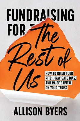 Cover Image for Fundraising for The Rest of Us -- Allison Byers, Paperback
