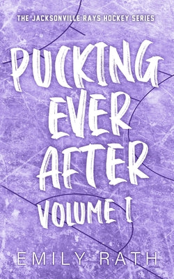 Cover Image for Pucking Ever After: Vol 1 -- Emily Rath, Paperback