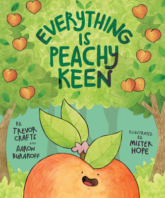 Cover Image for Everything Is Peachy Keen -- Trevor Crafts, Hardcover