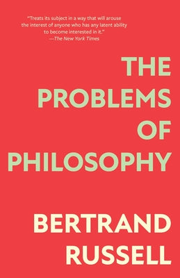 Cover Image for The Problems of Philosophy (Warbler Classics Annotated Edition) -- Bertrand Russell, Paperback