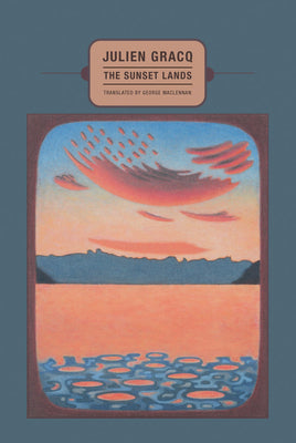 Cover Image for The Sunset Lands -- Julien Gracq, Paperback