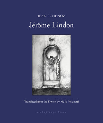 Cover Image for Jérôme Lindon -- Jean Echenoz, Paperback