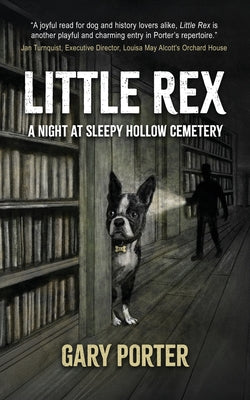 Cover Image for Little Rex: A Night at Sleepy Hollow Cemetery -- Gary Porter, Paperback