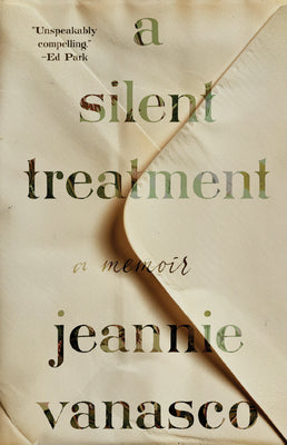 Cover Image for A Silent Treatment: A Memoir -- Jeannie Vanasco, Hardcover
