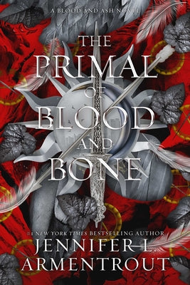 Cover Image for The Primal of Blood and Bone: A Blood and Ash Novel -- Jennifer L. Armentrout, Hardcover