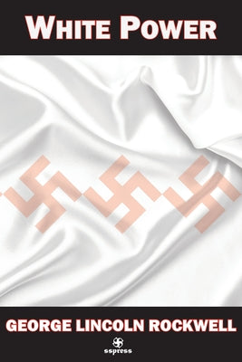 Cover Image for White Power -- George Lincoln Rockwell, Paperback