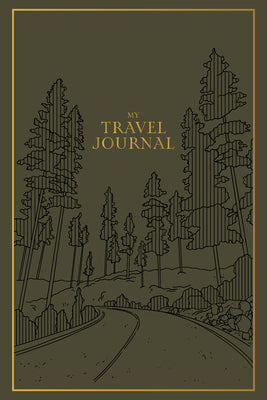 Cover Image for My Travel Journal: A Travel Keepsake Journal to Record Your Vacations, Adventures, and Experiences Abroad -- Korie Herold, Hardcover