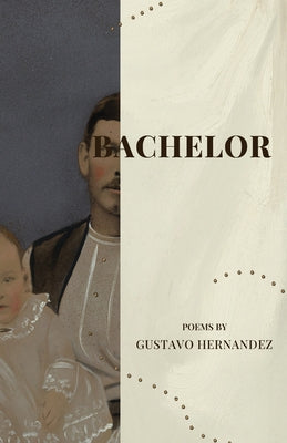 Cover Image for Bachelor -- Gustavo Hernandez, Paperback