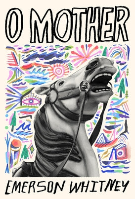 Cover Image for O Mother -- Emerson Whitney, Hardcover